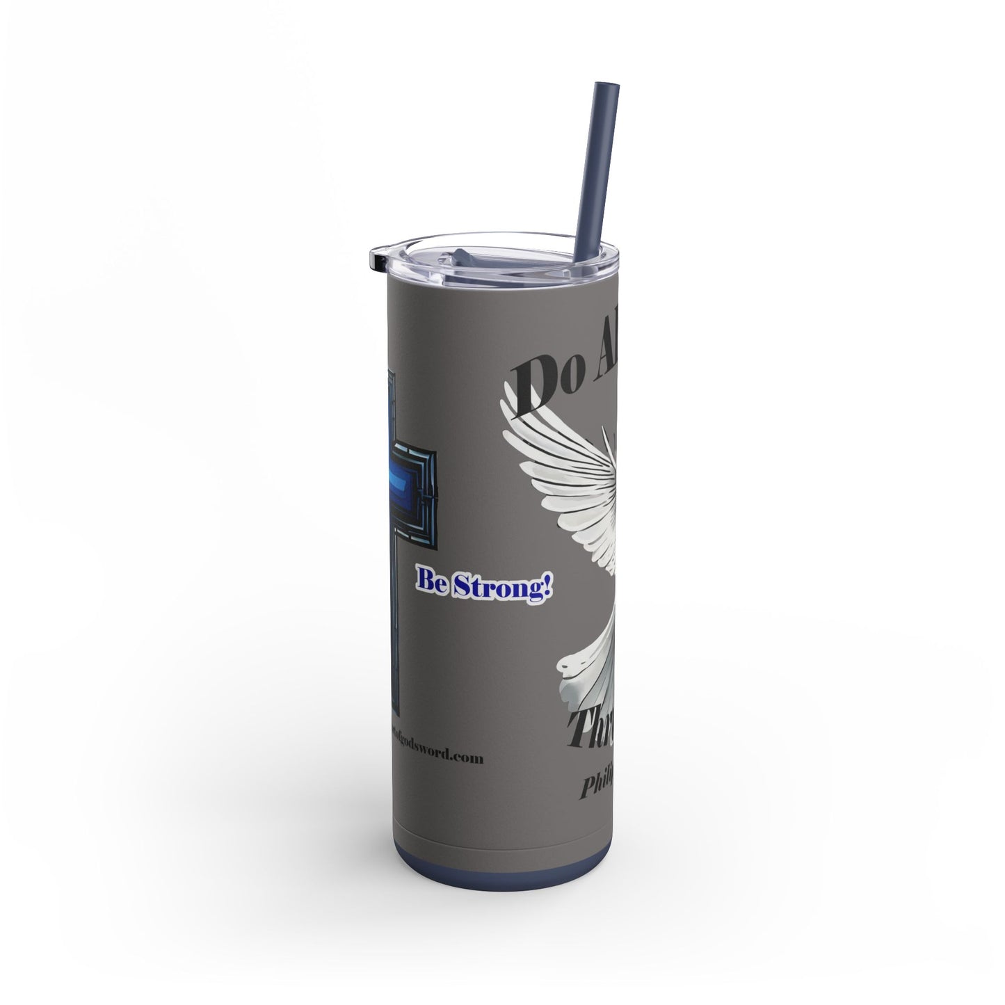 Do All Things Thru Christ - 20oz Skinny Matte Tumbler
